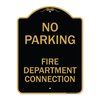 Signmission No Parking No Parking-Fire Department Connection, Black & Gold Alum, 18" x 24", BG-1824-23670 A-DES-BG-1824-23670